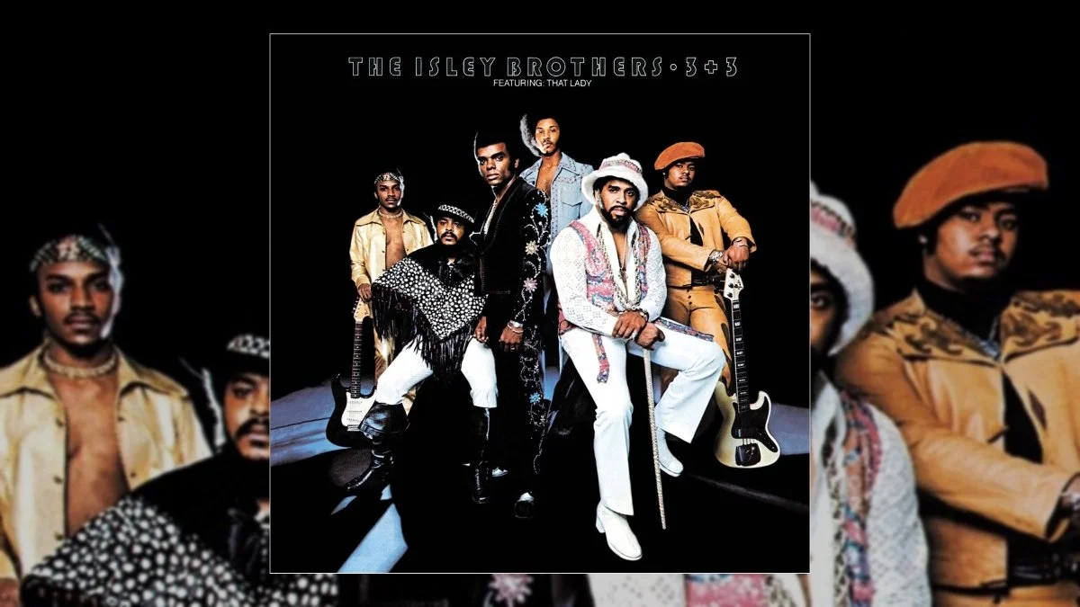 Rediscover The Isley Brothers' '3 + 3' (1973) | Tribute
